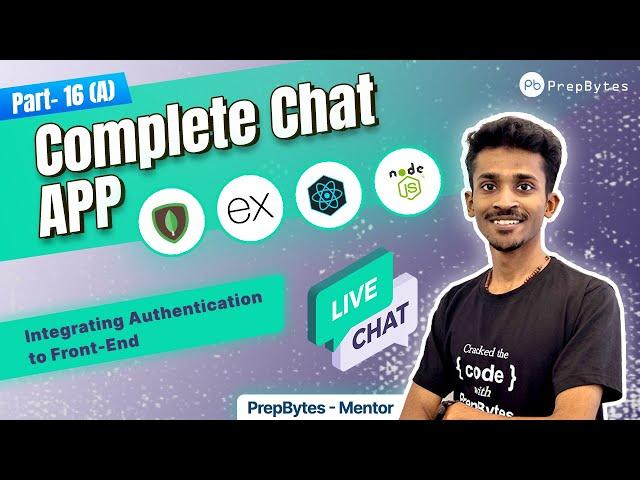 Complete Chat App | MERN | Integrating Authentication to Front-End Part - A #16A