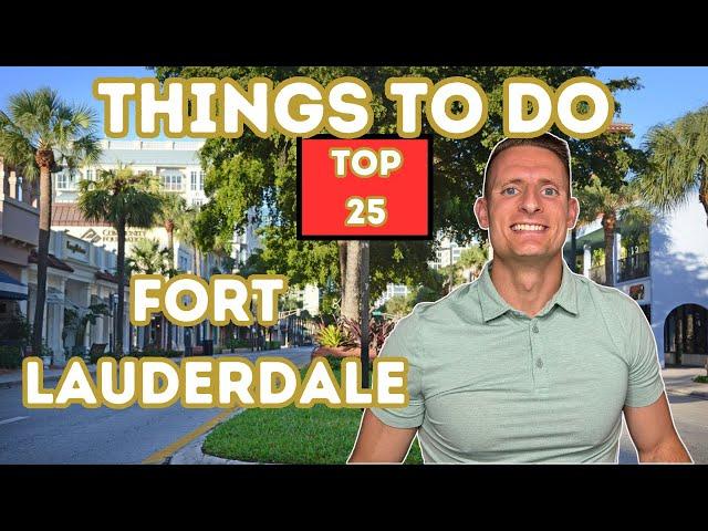 Top 25 Things To Do In Fort Lauderdale Florida | Best Things To Do In Fort Lauderdale