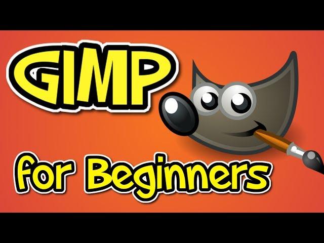 GIMP tutorial for BEGINNERS!!!