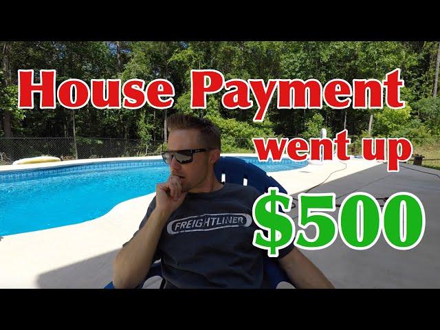 Our house payment went up $500 since we built our house!