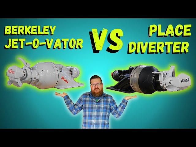 Berkeley Jet-O-Vator vs. Place Diverter, a Comparison