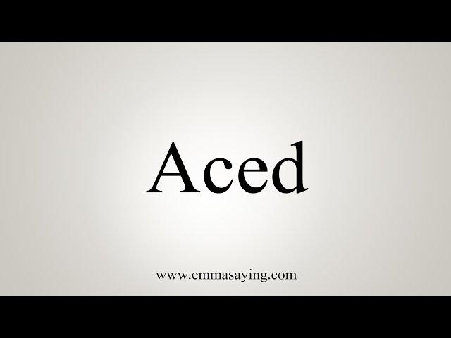 How To Say Aced