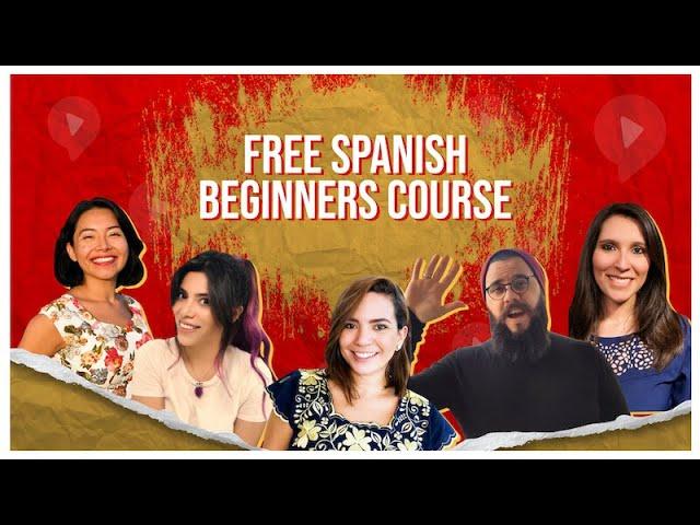 FREE SPANISH COURSE FOR BEGINNERS (A1): 4 HOURS OF LESSONS!