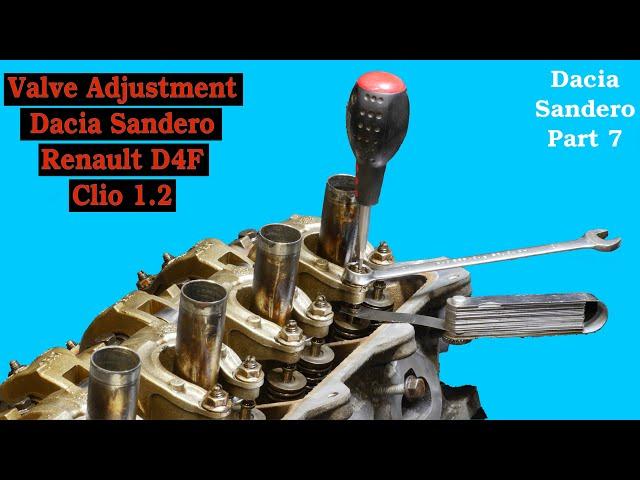 Final Part 7  Exhaust Inlet Valve adjustment on Renauilt D4F Dacia Sandero Renault Clio Twingo Modus