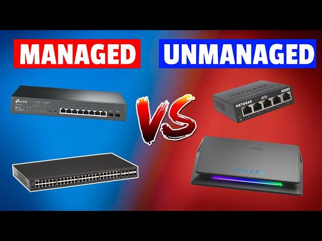 MANAGED SWITCH OR UNMANAGED? HOW TO CHOOSE?