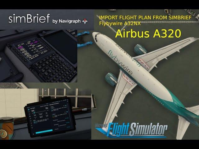 How to Import a Flight Plan from simbrief, [ Flight Planning Tutorial A320 ] Flybywire A32NX