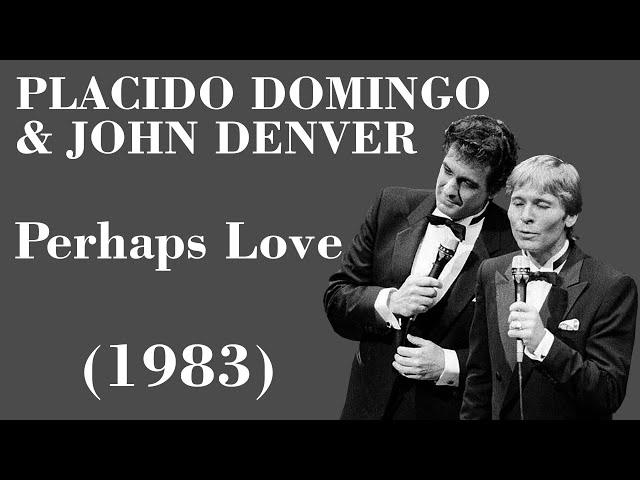 Placido Domingo & John Denver - Perhaps Love - Legendas EN - PT-BR