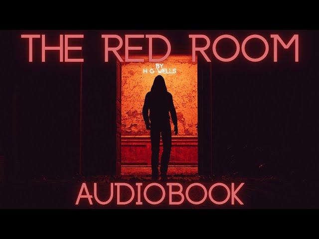 The Red Room by HG Wells - Full Audiobook | Mysterious Bedtime Stories 