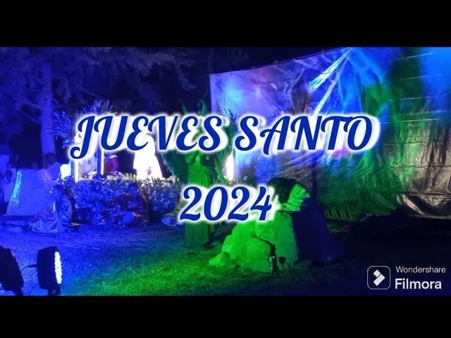 JUEVES SANTO,(RESUMEN COMPLETO) GRUPO PARROQUIAL ACTIVA PASIONAL TEOLOYUCAN 2024