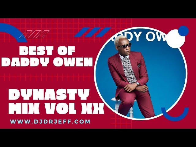 Dynasty Mix Vol xx - Best of Daddy Owen