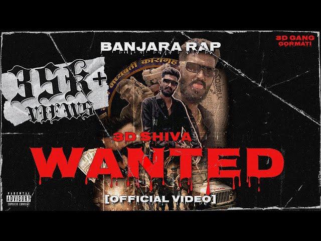 WANTED | 3D SHIVA | OFFICIAL MUSIC VIDEO | BANJARA RAP | 2024