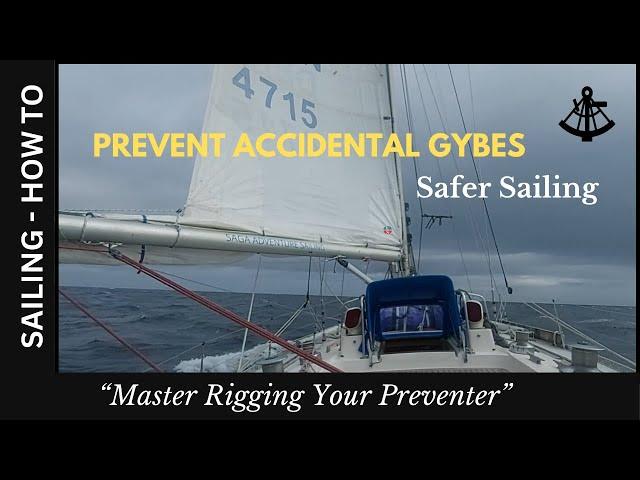 Prevent accidental Gybes | Always rig a boom preventer line | Saga47swan Sailing