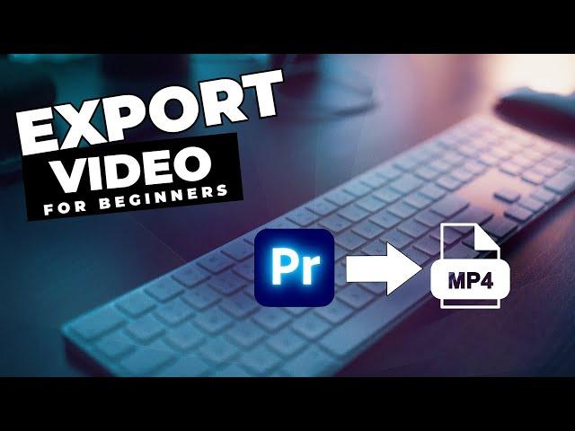 How To EXPORT Video In Premiere Pro