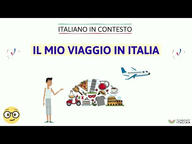 ITALIANO IN CONTESTO #13: Il mio viaggio in Italia (livello B1)