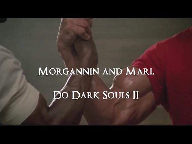 Dark Souls 2 Co-op: Morgannin and Marl [Part 1]