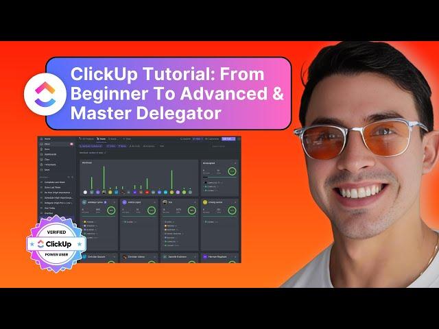 ClickUp Tutorial Full Guide: From Beginner To Advanced (ClickUp Verified Power User)