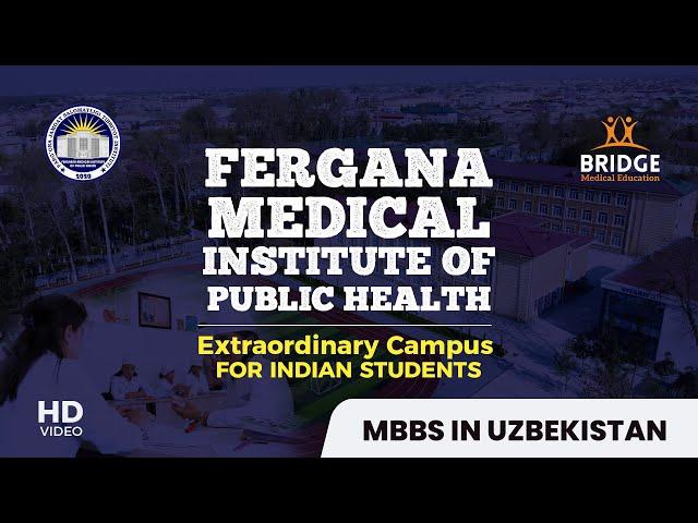 FMIOPH Campus: A Journey into its Enigmatic World | MBBS in Uzbekistan | Lowest Cost | Bridge MedEd