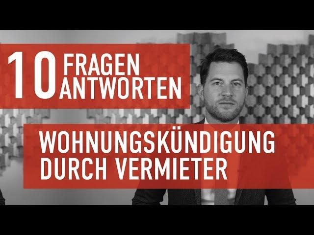 10 Fragen 10 Antworten - Wohnungskündigung durch Vermieter