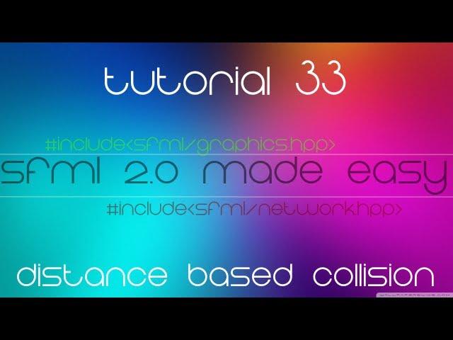 C++ Sfml 2.0 Made Easy Tutorial 33 - Distance Based Collision