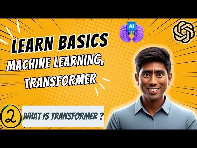 #2 -What is Transformers in Machine Learning 