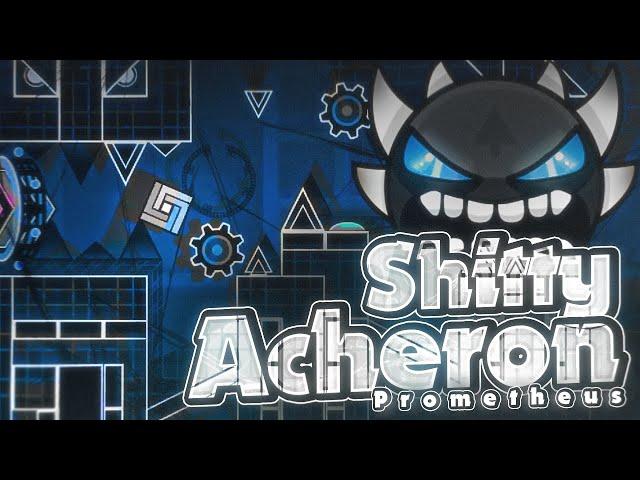 [TOP 1] SHITTY ACHERON by Prometheus 100% (EXTREME DEMON)