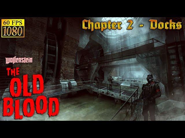 Wolfenstein: The Old Blood. Chapter 2 - Docks