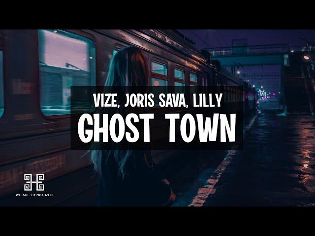 VIZE, Joris Sava, July - Ghost Town (Lyrics)