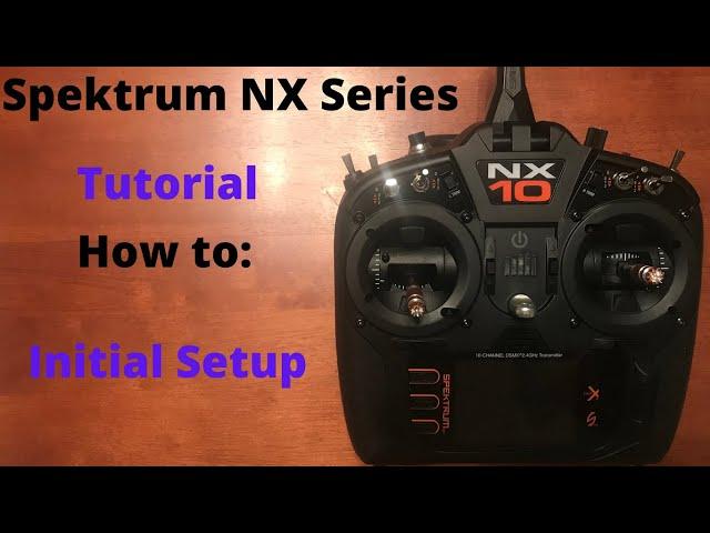 Spektrum NX Setup: Start to Finish Tutorial - System Settings (NX6/NX8/NX10)