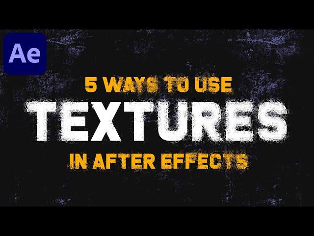 Use Textures in After Effects Like This - After Effects Tutorial | 5 Texturing Methods