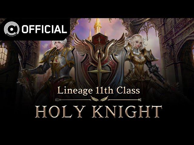 [Lineage Unreleased] Hymn of Einhasad – Holy Knight│New Class Theme