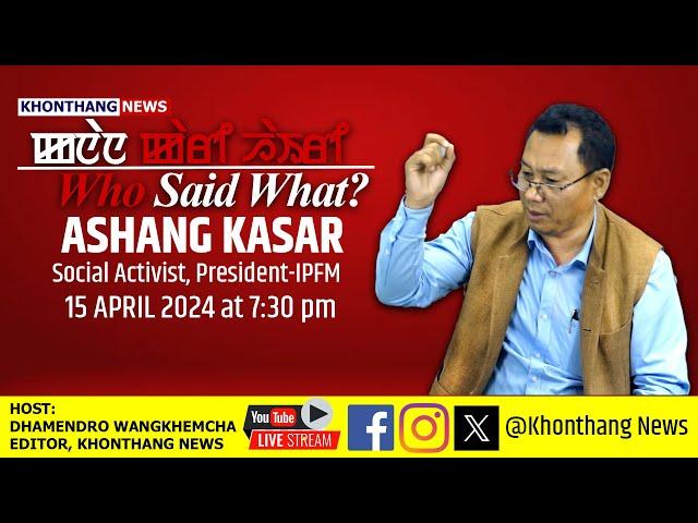 Καnα nα Kari Hairi - Who Said What? ||  Ashang Kasar || 15 APRIL 2024 || Ep-3