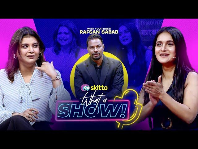 Mithila & Sabnam Faria | What a Show! with Rafsan Sabab