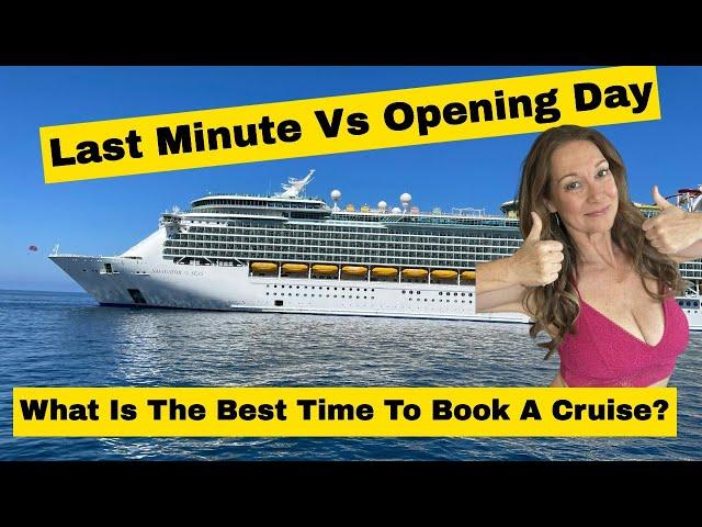 How To Get The Best Cruise Deals. Should You Book Last Minute or Opening Day?