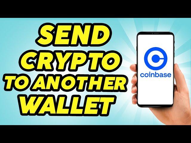 How to Send Crypto from Coinbase to Another Wallet - Practically Simple!!