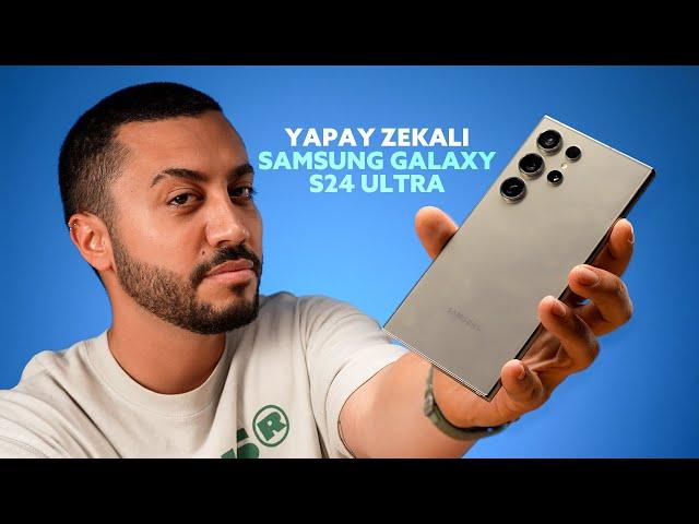 YAPAY ZEKALI SAMSUNG GALAXY S24 ULTRA NELER YAPABİLİYOR?