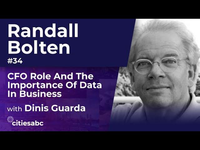 Interview Randall Bolten, Author, Finance Executive: CFO Role And The Importance Of Data In Business
