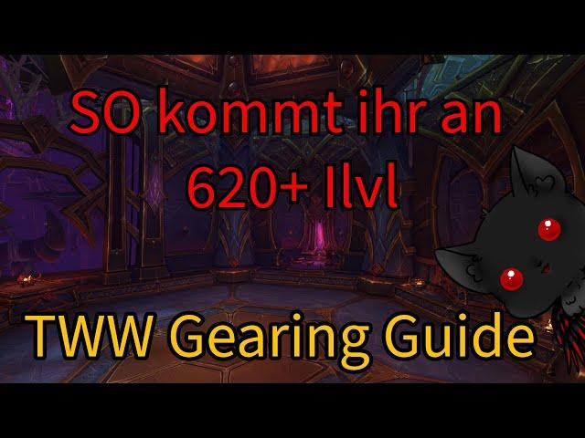 TWW Gearing GUIDE! Die BESTEN Wege um auf 620+ Ilvl zu kommen!