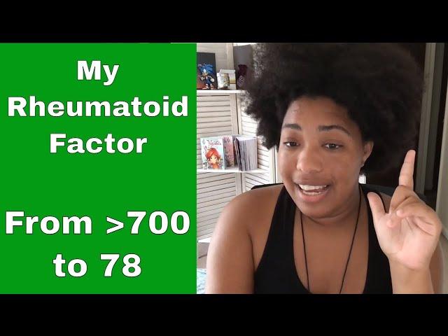 How I Immensely Lowered my Rheumatoid Factor in Less than 1 Year