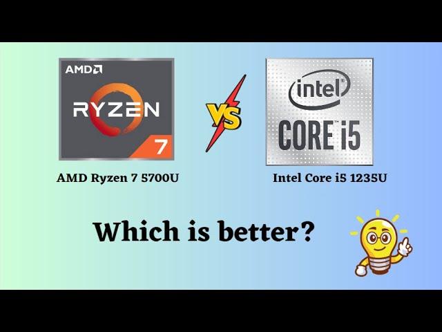 The ULTIMATE Comparison: AMD Ryzen 7 5700U vs  Intel Core i5 1235U