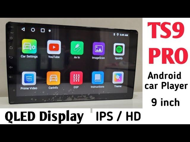 TS9 PRO android car player - 9 inch ( QLED Display)