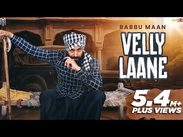 Babbu Maan - Velly Laane | Latest Punjabi Song 2024