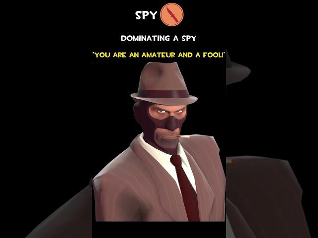 Spy | Dominating A Spy | Spy Voice Lines