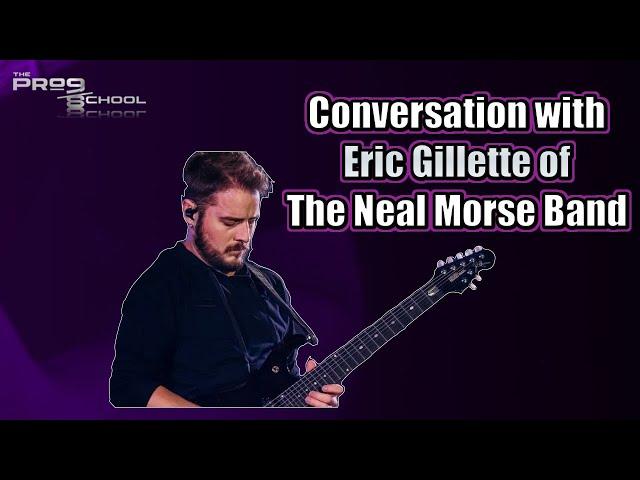 Conversation with Eric Gillette of The Neal Morse Band!