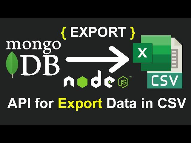 Create API for Export Data into CSV or Excel File using Node JS MongoDB -  Export into CSV Node JS