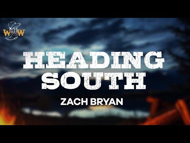 Zach Bryan - Heading South (Lyrics)