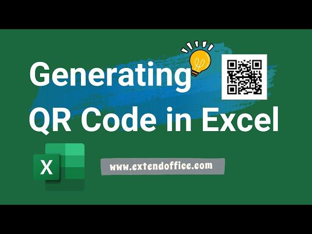 Generating QR code in Excel (easy guide with full methods)