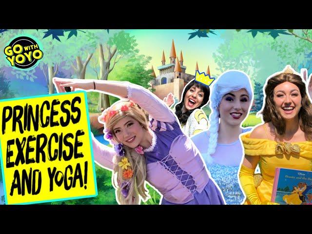 Princess Exercise and Yoga for Kids | At Home Workout with Belle, Elsa and Rapunzel | Go with YoYo