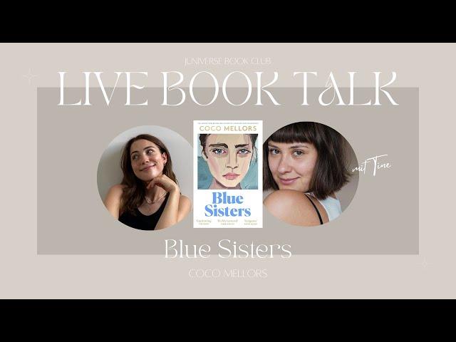 Juniverse Book Club: Blue Sisters - Coco Mellors | Live Book Talk #24