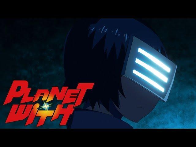 Planet With - Opening | One Unit