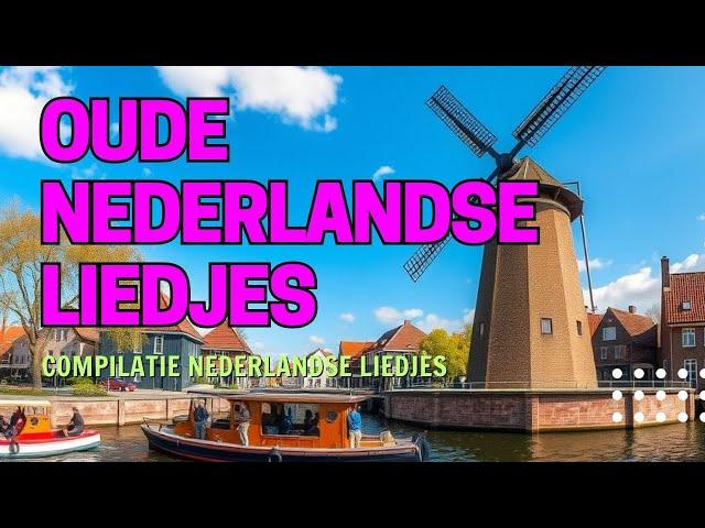 De Beste Nederlandstalige Liedjes - Oude Nederlandse Liedjes - Compilatie Nederlandse Liedjes